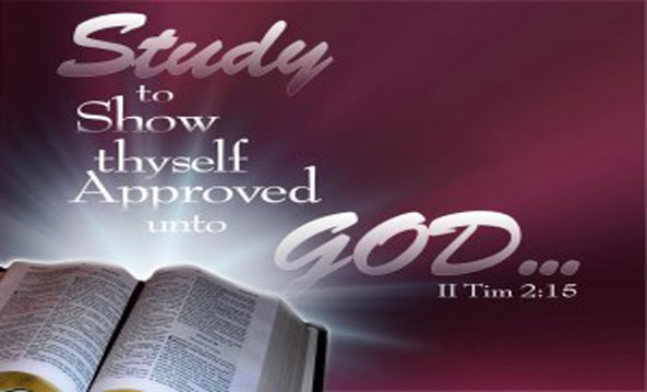 Study to show thyself approved unto God.